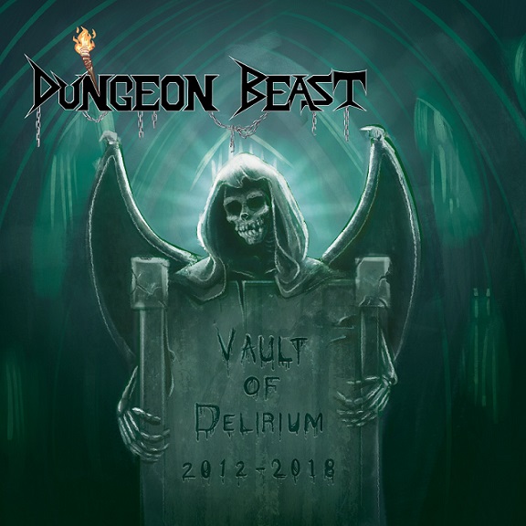  DUNGEON BEAST / Vault of Delirium 2012-2018