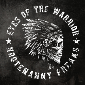 HOOTENANNY FREAKS / Eyes Of The Warrior (フィンランドHRの大穴！)