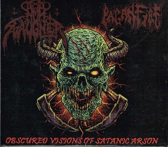 NUNSLAUGHTER / PAGANFIRE / Obscured Visions of Satanic Arson (split/digi)