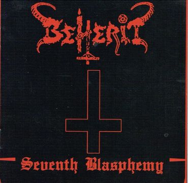 BEHERIT / Seventh Blasphemy