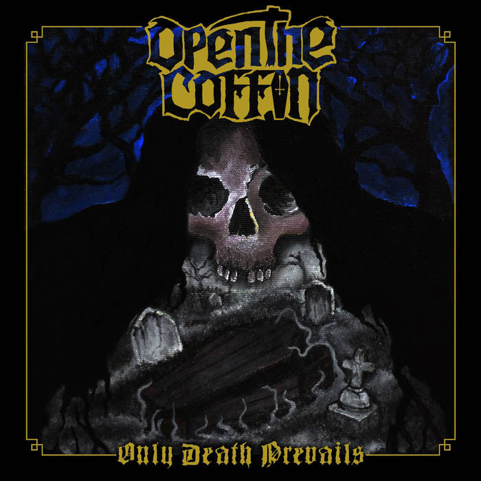 OPENI THE COFFIN / Only Death Prevails (digi)