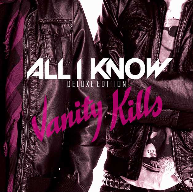 ALL I KNOW / Vanity Kills - Delux Edition (2022 reissue)