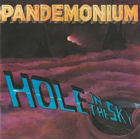 PANDEMONIUM / Hole in the Sky (collectors CD)