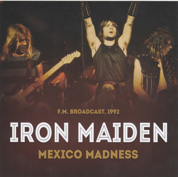IRON MAIDEN / Mexico Madness 