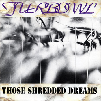 FURBOWL / Those Shredded Dreams (collectors CD) nE[@iVoj