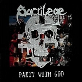 SACRILEGE B.C. / Party with God (digi)