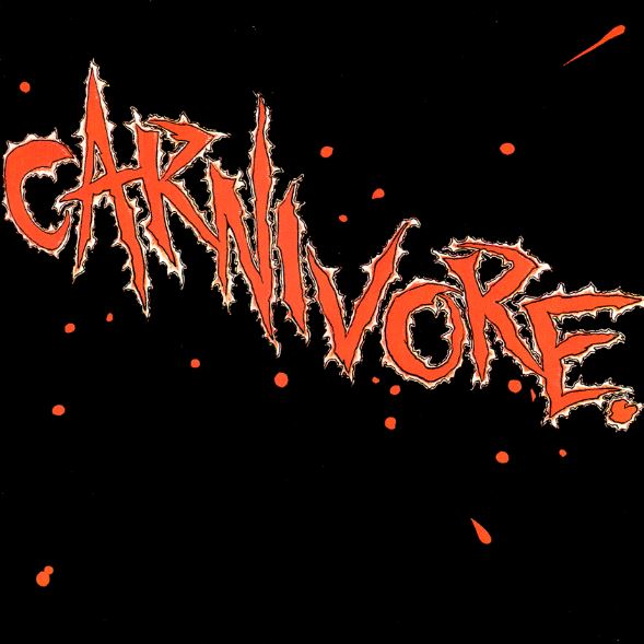 CARNIVORE / Carnivore@+3 (digi) (2022 reissue)