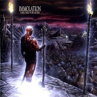 IMMOLATION / Failures for Gods