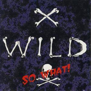 X-WILD / So What！ (2022 reissue)