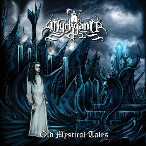 MYRKGAND / Old Mystical Tales 