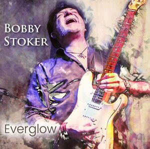 ROBBY STOKER / Everglow (digi)