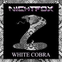 NIGHTFOX / White Cobra (北欧ノルウェーからの80’ｓ HR/HM指向作！)