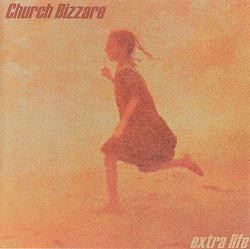 CHURCH BIZZARE / Extra Life ()