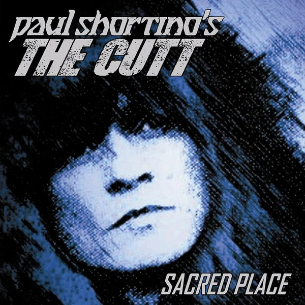 PAUL SHORTINO’S THE CUTT / Sacred Place (2022 reissue)