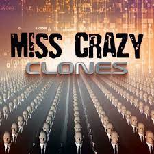 MISS CRAZY / Clones (TRIXIE/FREAKSHOWのVo.、NEW！)