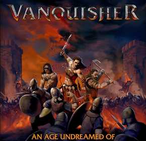 VANQUISHER / An Age Undreamed Of