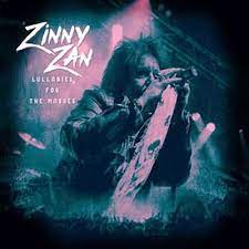 ZINNY ZAN / Lullabies For The Masses (SHOTGUN MESSIAHのVo.の新作！)