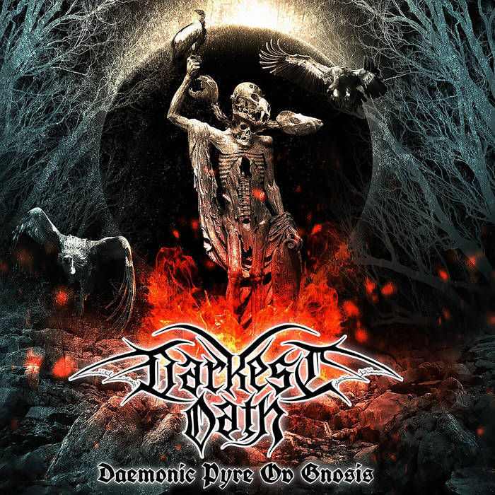 DARKEST OATH / Daemonic pyre ov Gnosis