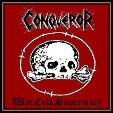 CONQUEROR / War. Cult. Supremacy i2022 reissue)