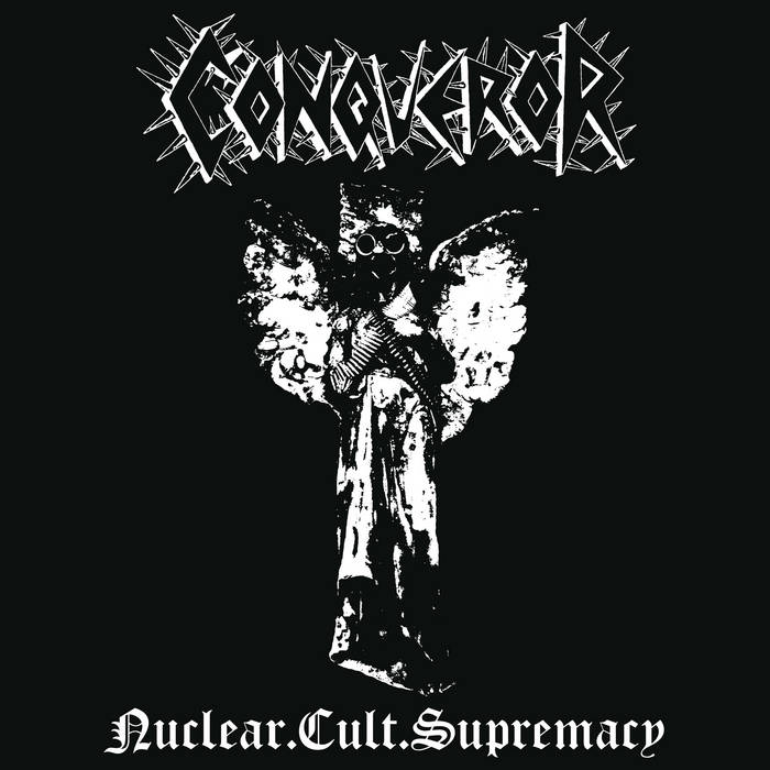 CONQUEROR / Nuclear.Cult.Supremacy 