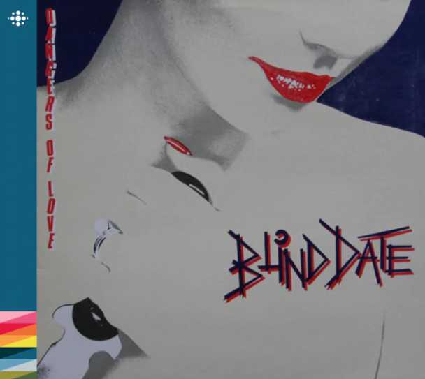 BLIND DATE / Dangers Of Love (1984) (初CD化！2021 reissue）