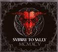 SUBWAY TO SALLY / MCMXCV+Foppt den Damon! Delux edtion (2cd)