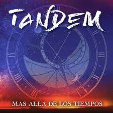 TANDEM / Más Alla de los Tiempos (アルゼンチン様式美ＨＭ！！！）