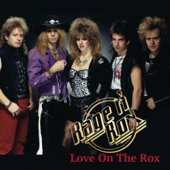 RAGE N’ROX / Love On The Rox (80's 女性Vo.メロハー・バンドのレア盤、新装リマスター！)