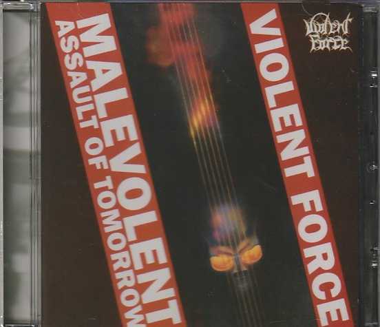 VIOLENT FORCE / Malevolent Assault Of Tomorrow + demo 85 & 86 (2022 reissue)