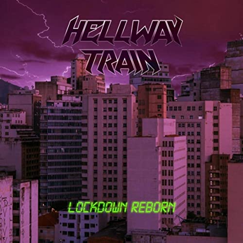 HELLWAY TRAIN / Lockdown Reborn