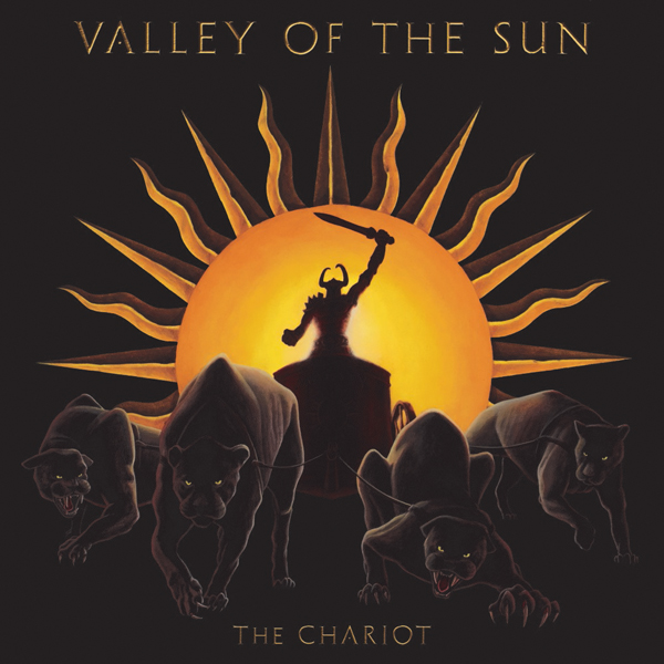 VALLEY OF THE SUN / The Chariot (digi)
