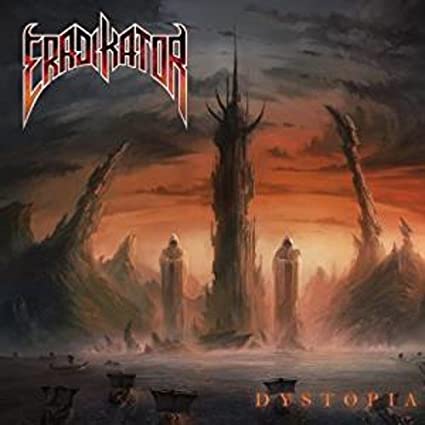 ERADIKATOR / Dystopia (Áj