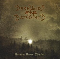 DARKWOODS MY BETROTHED / Autumn Roars Thunder (2016 reissue)