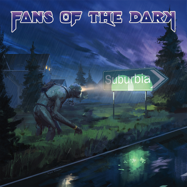 FANS OF THE DARK / Suburbia