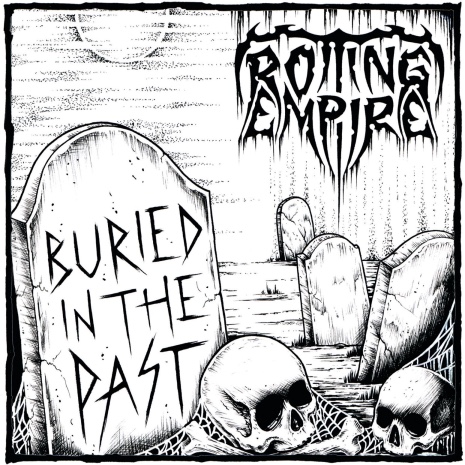 ROTTING EMPIRE / Buried in the Past (digi)