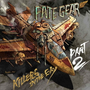 FATE GEAR / Killers in the Sky Part 2 (ؔ/CD+DVD) (TtI) 