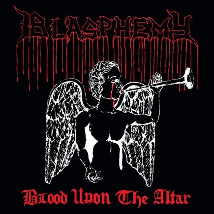 BLASPHEMY / Blood Upon Altar + Blood upon the Soundspace (PulverisedՁj