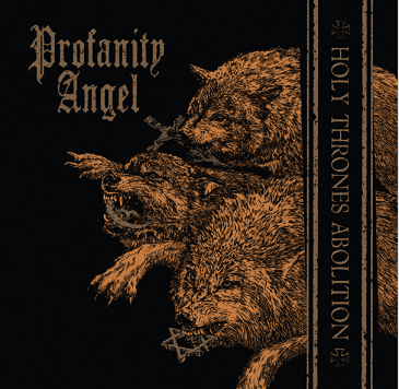 PROFANITY ANGEL / Holy Thrones Abolition