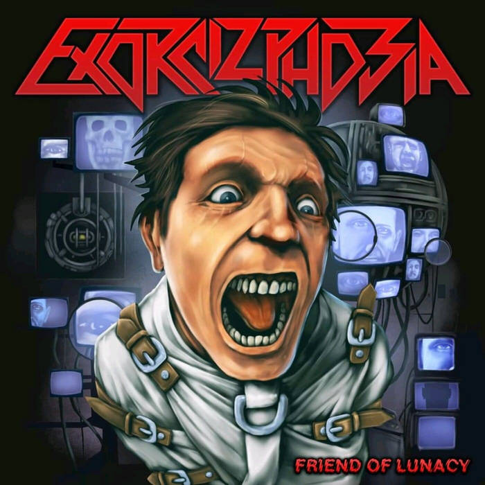 EXORCIZPHOBIA / Friend of Lunacy (NEW!)