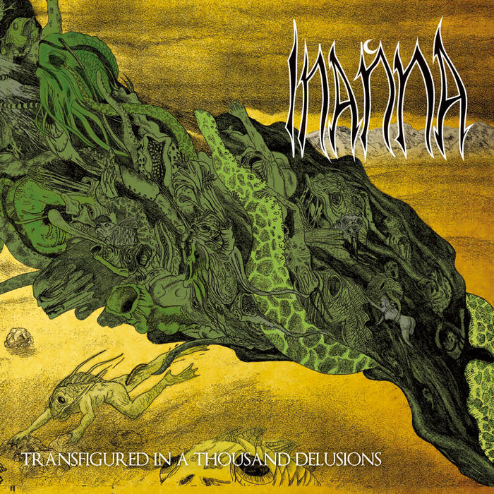 INANNA / Transfigured in a Thousand Delusions@i2022reissue)