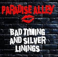 PARADISE ALLEY / Bad Timing & Silver Linings (UK GlamAEPI)