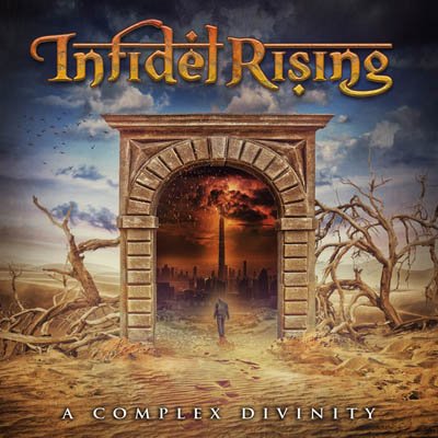 INFIDEL RISING / A Complex Divinity