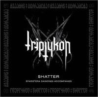 TRIPTYKON / Shatter