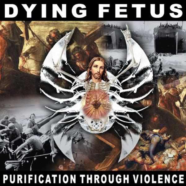 DYING FETUS / Purification Through Violence (2010 reissue)