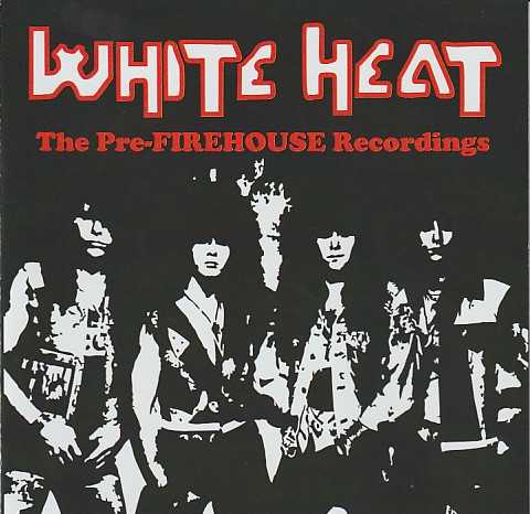 WHITE HEAT / The pre-FIREHOUSE Recordings (2CD)　200限定