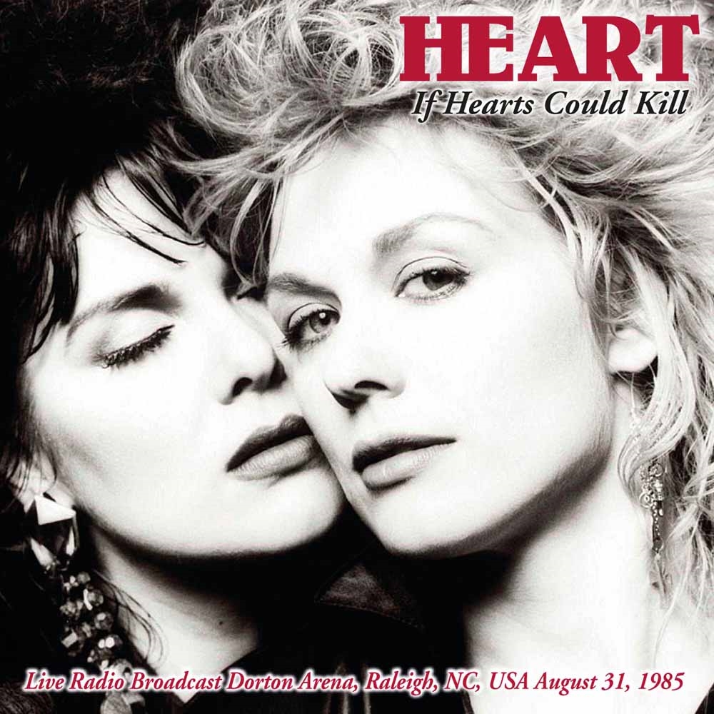 HEART / If Hearts Could Kill (LIVE RADIO BROADCAST 1985)@i2CD)