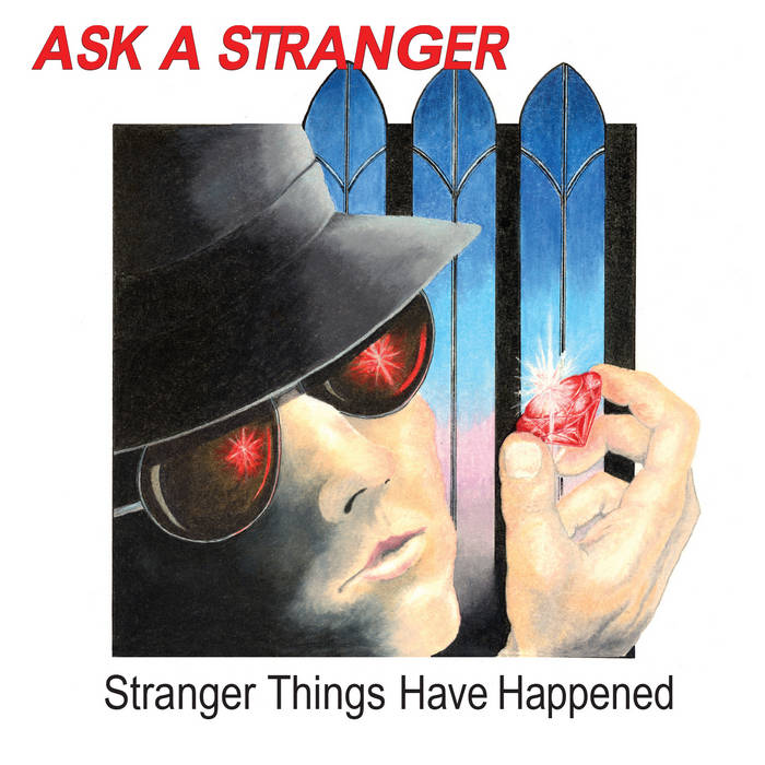 ASK A STRANGER / Stranger Things Have Happened　（2017 reissue)
