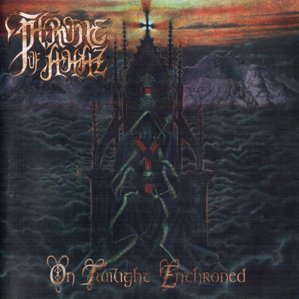 THRONE OF AHAZ / On Twilight Enthroned　（1997） (digi/reissue)
