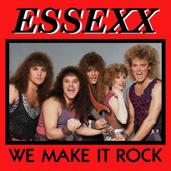 ESSEXX / We Make It Rock (2CD) (2022 reissue)