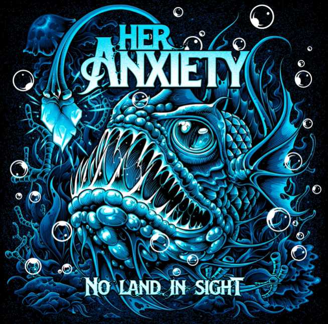 HER ANXIIETY / No Land in Sight